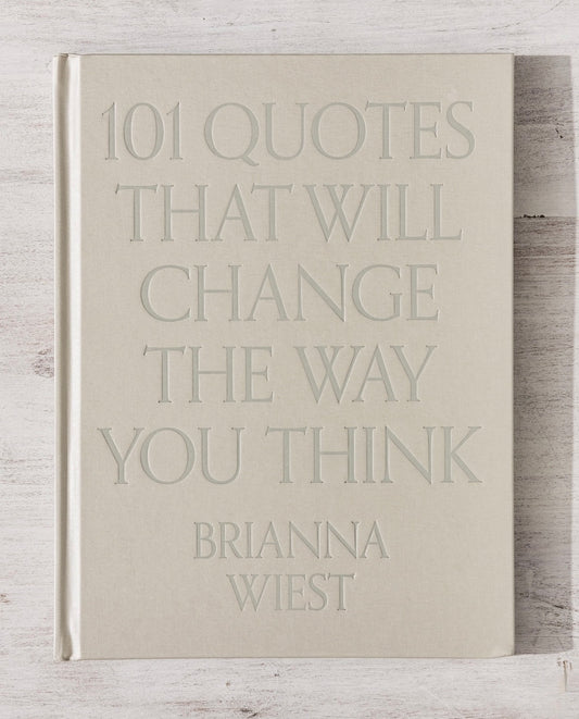 101 Quotes That Will Change the Way You Think Book